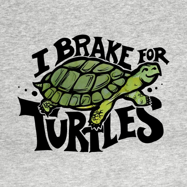 I brake for Turtles by bubbsnugg